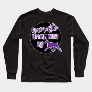 Namaste Home With My Doberberman Long Sleeve T-Shirt